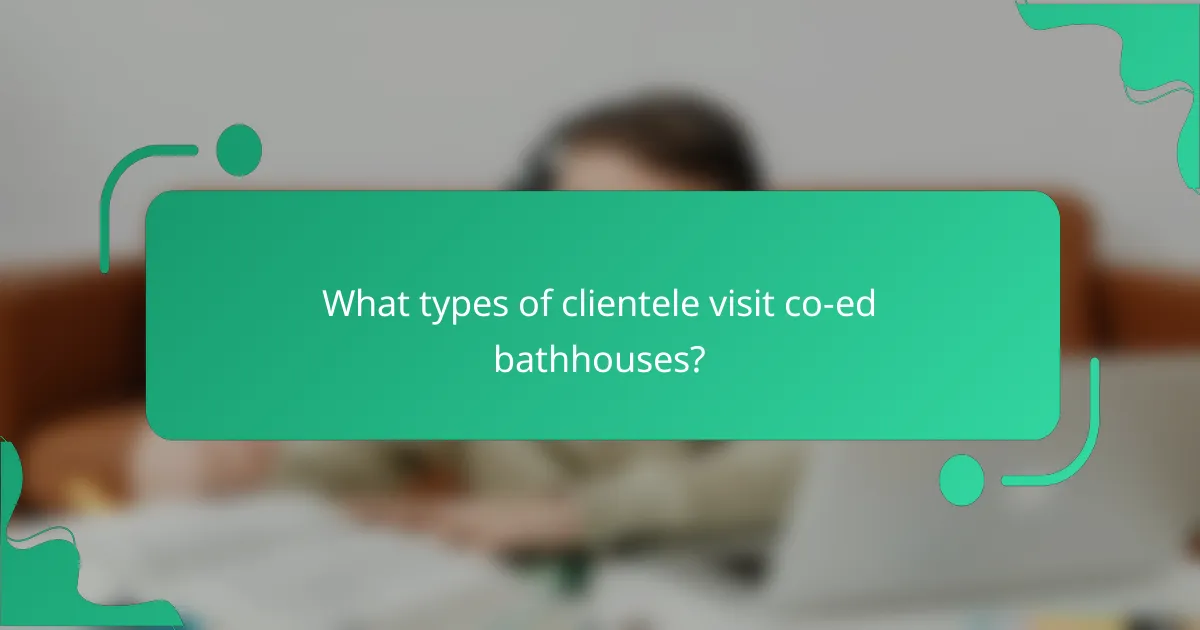 What types of clientele visit co-ed bathhouses?